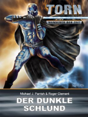 [Torn - Wanderer der Zeit 04] • Der dunkle Schlund